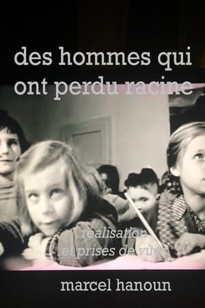 Des hommes qui ont perdu racines