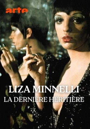Liza Minnelli, la dernière héritière d'Hollywood poszter