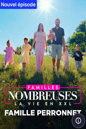 Familles nombreuses : La vie en XXL