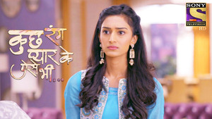 Kuch Rang Pyaar Ke Aise Bhi 2. évad Ep.9 9. epizód