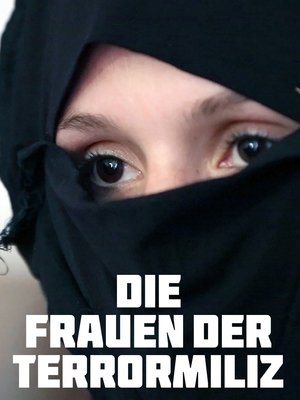 Die Frauen der Terrormiliz poszter
