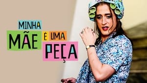 Minha Mãe é uma Peça: O Filme háttérkép