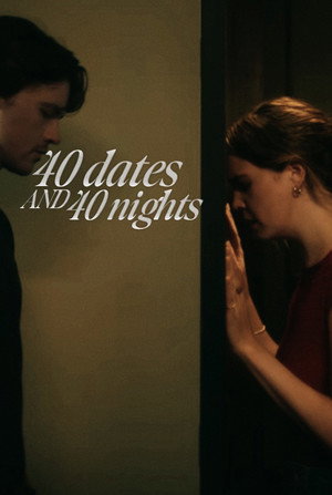 40 Dates and 40 Nights poszter