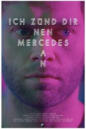 Ich zünd dir nen Mercedes an