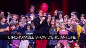L'Incroyable Show d'Eric Antoine háttérkép