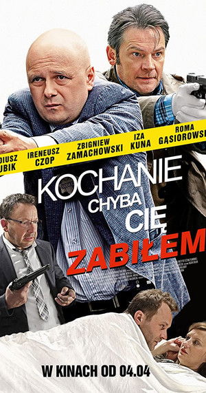Kochanie, chyba cię zabiłem poszter