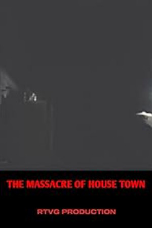 The massacre of house town