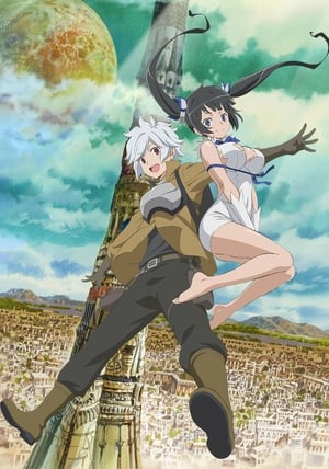 DanMachi: Is It Wrong to Try to Pick Up Girls in a Dungeon? poszter