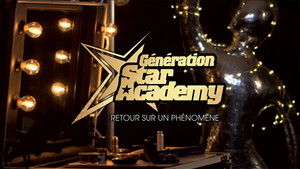 Génération Star Academy - Retour sur un phénomène háttérkép