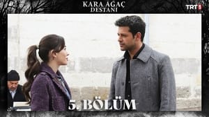 Kara Ağaç Destanı 1. évad Ep.5 5. epizód