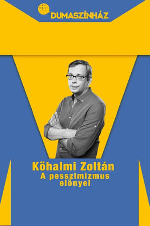 A pesszimizmus előnyei - Kőhalmi Zoltán önálló estje poszter