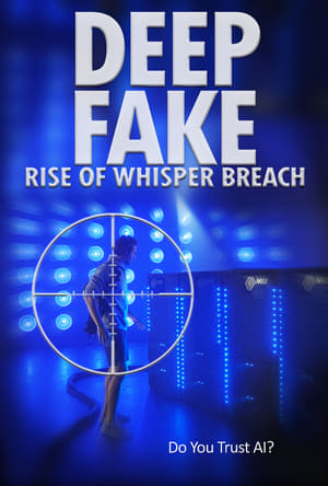 Deep Fake: Rise of Whisper Breach