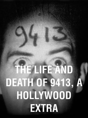 The Life and Death of 9413, a Hollywood Extra poszter