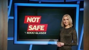 Not Safe with Nikki Glaser Season 1 Ep.1 1. epizód