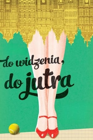 Do widzenia, do jutra... poszter