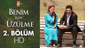 Benim İçin Üzülme Season 1 Ep.2 2. epizód