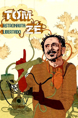 Tom Zé: Astronauta Libertado poszter
