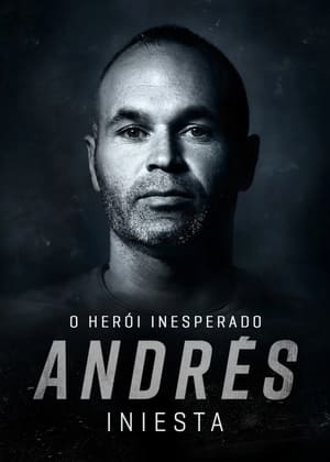 Andrés Iniesta: el héroe inesperado poszter