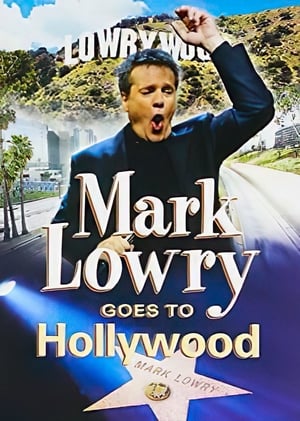 Mark Lowry Goes to Hollywood poszter