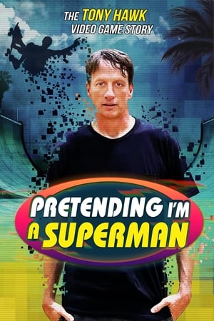 Pretending I'm a Superman: The Tony Hawk Video Game Story poszter