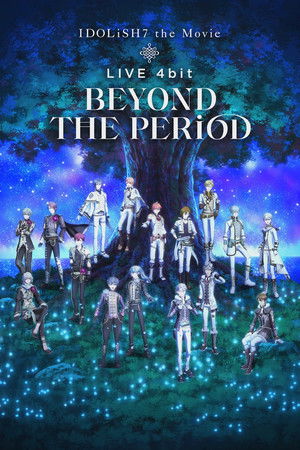 劇場版アイドリッシュセブン LIVE 4bit BEYOND THE PERiOD poszter
