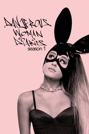 Ariana Grande: Dangerous Woman Diaries