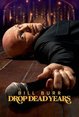 Bill Burr: Halálos évek poszter