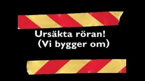 Ursäkta röran! (Vi bygger om) kép