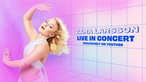 Zara Larsson - Live In Concert háttérkép