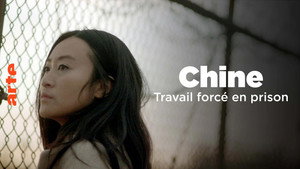 Travail forcé, le SOS d'un prisonnier chinois háttérkép