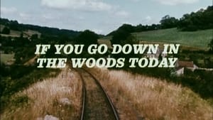 If You Go Down in the Woods Today háttérkép