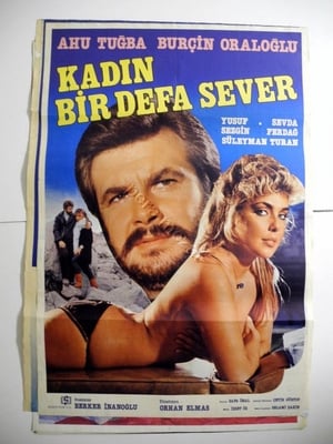 Kadın Bir Defa Sever