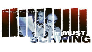 It Must Schwing - Die Blue Note Story háttérkép