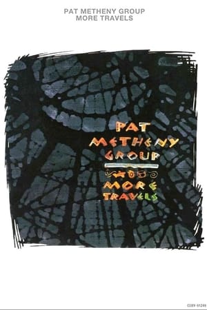 Pat Metheny Group - More Travels poszter