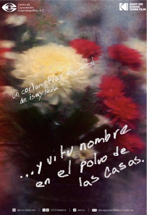 …y vi tu nombre en el polvo de las casas. poszter