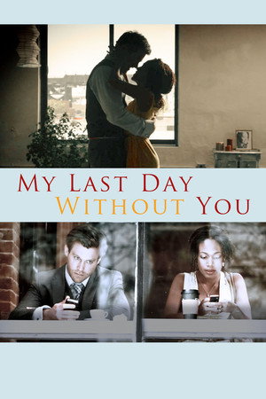 My Last Day Without You poszter