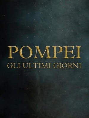 Pompei - Gli ultimi giorni