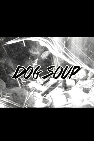 Dog Soup poszter