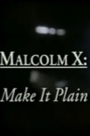 Malcolm X: Make It Plain