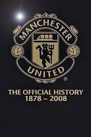 Manchester United: The Official History 1878-2008 poszter