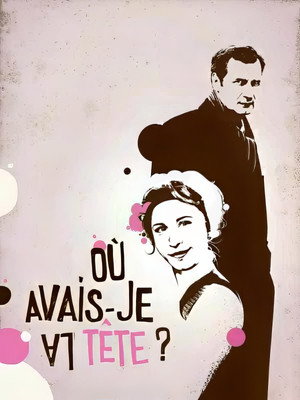 Où avais-je la tête ? poszter