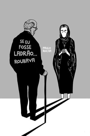 Se Eu Fosse Ladrão... Roubava poszter