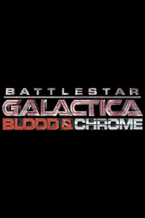 Battlestar Galactica: Blood & Chrome poszter