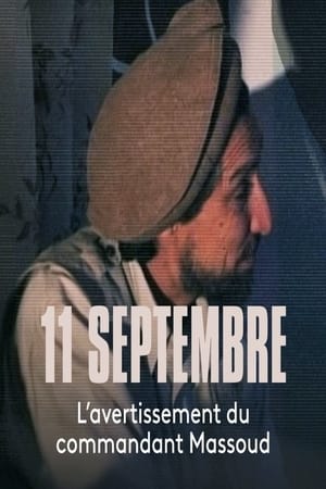 11 Septembre, l'avertissement du commandant Massoud poszter