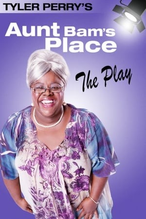 Tyler Perry's Aunt Bam's Place - The Play poszter