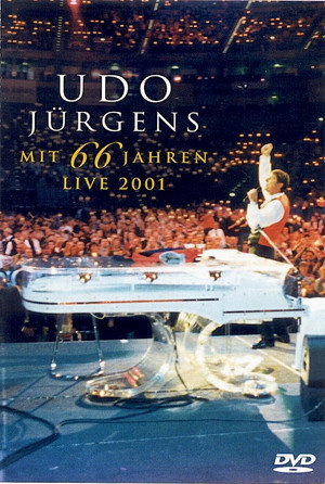 Udo Jürgens: Mit 66 Jahren - Live 2001