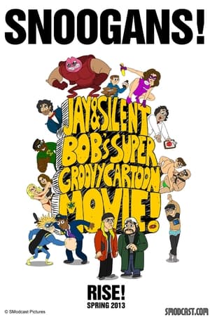 Jay and Silent Bob's Super Groovy Cartoon Movie poszter