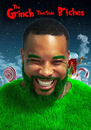 The Grinch That Stole B*tches poszter