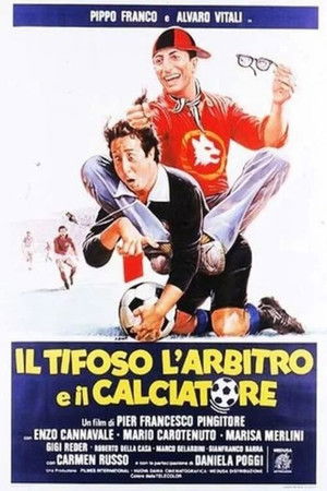 Il tifoso, l'arbitro e il calciatore poszter