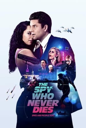 The Spy Who Never Dies poszter